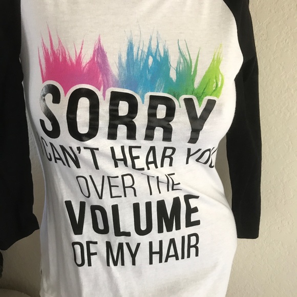 SORRY, I Can't Hear You Over the Volume of My HAIR L/S Tee M - Picture 3 of 4